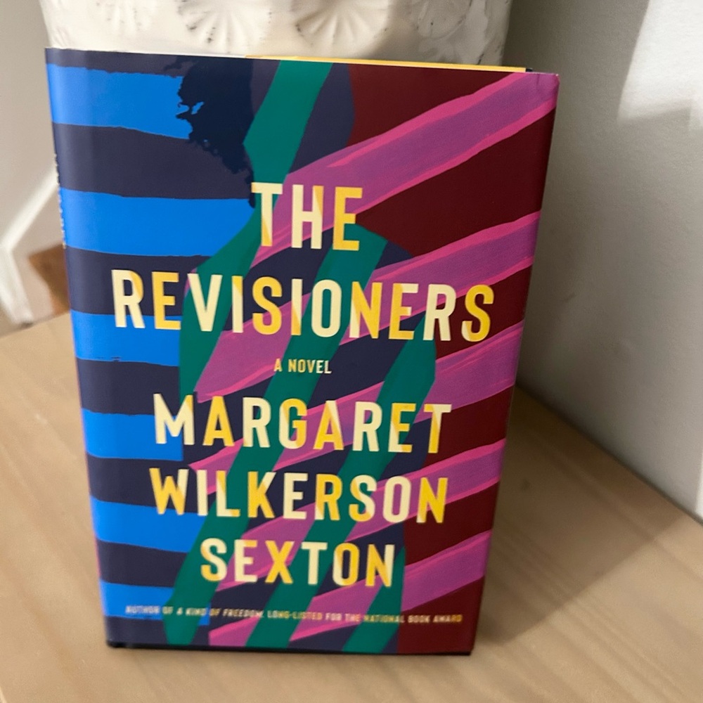 The Revisioners Margaret Wilkerson Sexton 2019 Hardcover Novel
